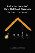 Inside the 'Inclusive' Early Childhood Classroom | Karen Watson | 