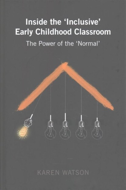 Inside the 'Inclusive' Early Childhood Classroom, Karen Watson - Gebonden - 9781433134333