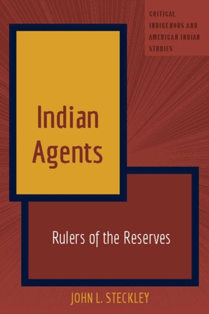 Indian Agents, John L. Steckley - Gebonden - 9781433135125