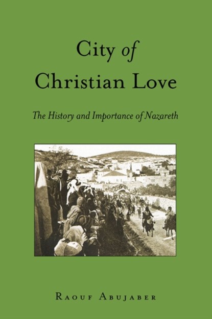 City of Christian Love, Raouf Abujaber - Gebonden - 9781433136344