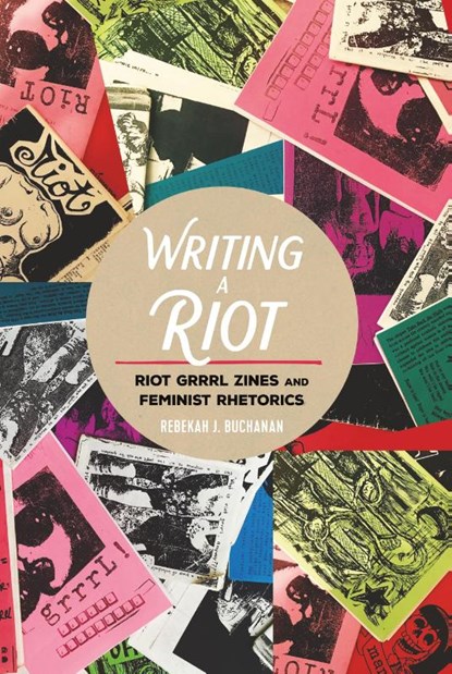 Writing a Riot, Rebekah J. Buchanan - Gebonden - 9781433150777