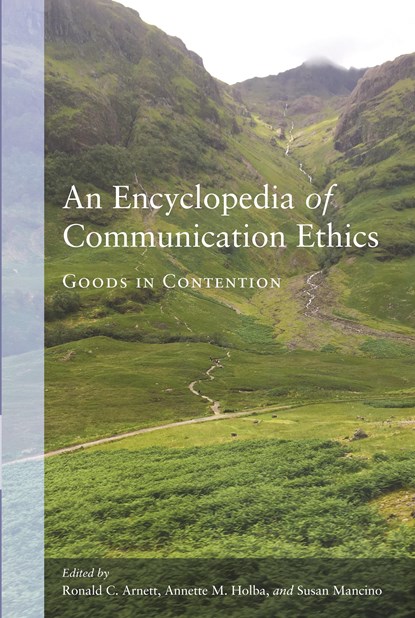An Encyclopedia of Communication Ethics, Ronald C. Arnett ; Annette M. Holba ; Susan Mancino - Gebonden - 9781433152443