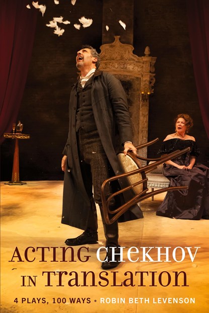 Acting Chekhov in Translation, Robin Beth Levenson - Paperback - 9781433152665