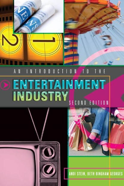 An Introduction to the Entertainment Industry, Andi Stein ; Beth Bingham Georges - Paperback - 9781433159633