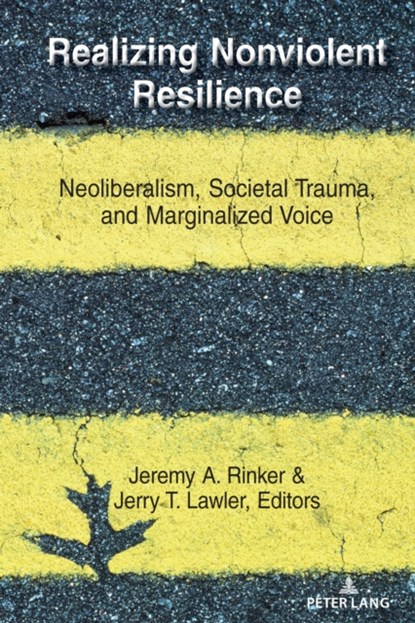 Realizing Nonviolent Resilience, Jeremy A. Rinker ; Jerry T. Lawler - Gebonden - 9781433179228
