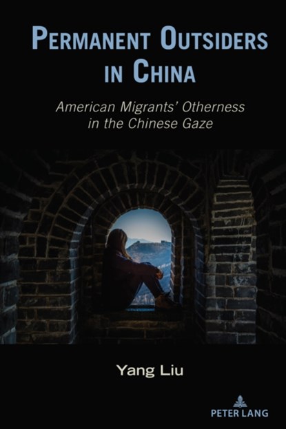 Permanent Outsiders in China, Yang Liu - Gebonden - 9781433179952