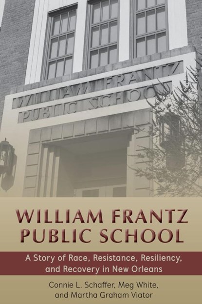 William Frantz Public School, Connie L. Schaffer ; Meg White ; Martha Graham Viator - Paperback - 9781433183003