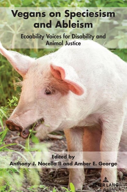 Vegans on Speciesism and Ableism, Anthony J. Nocella II ; Amber E. George - Gebonden - 9781433192883