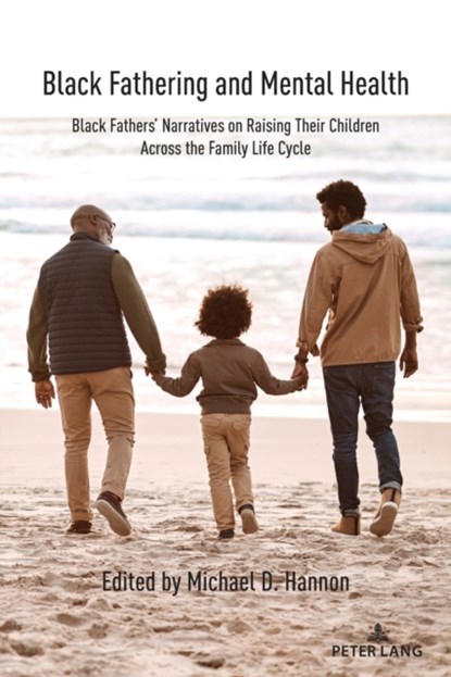 Black Fathering and Mental Health, Michael D. Hannon - Paperback - 9781433193095