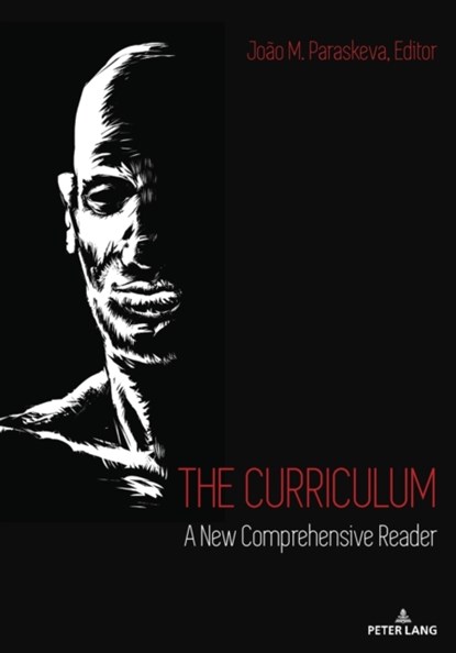 The Curriculum, Joao M. Paraskeva - Paperback - 9781433195402