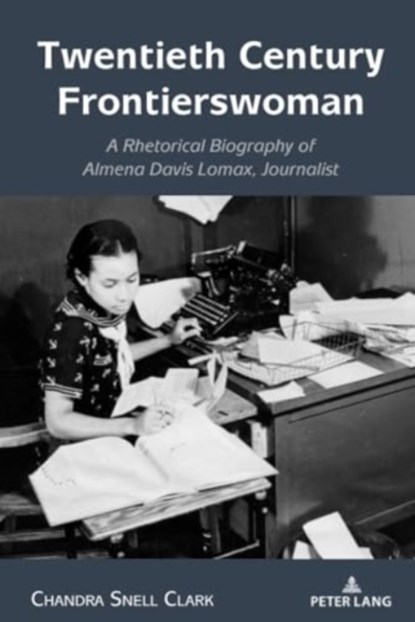 Twentieth Century Frontierswoman, Chandra Snell Clark - Paperback - 9781433198069
