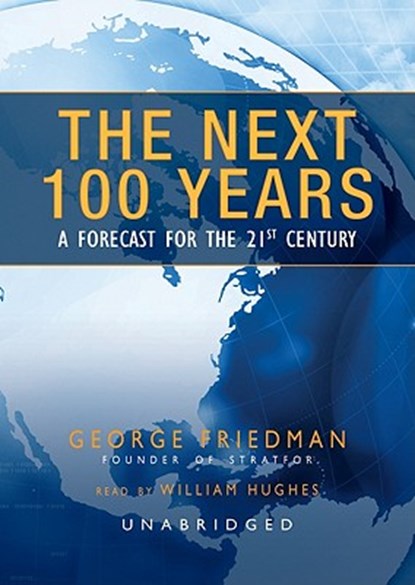 The Next 100 Years, FRIEDMAN,  George - Overig - 9781433215452