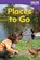Places to Go, Dona Herweck Rice - Paperback - 9781433335730