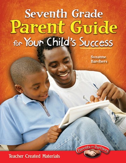 Seventh Grade Parent Guide for Your Child's Success, Suzanne I. Barchers - Paperback - 9781433352713