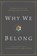 Why We Belong, Anthony L. Chute ; Christopher W. Morgan ; Robert A. Peterson - Paperback - 9781433514838