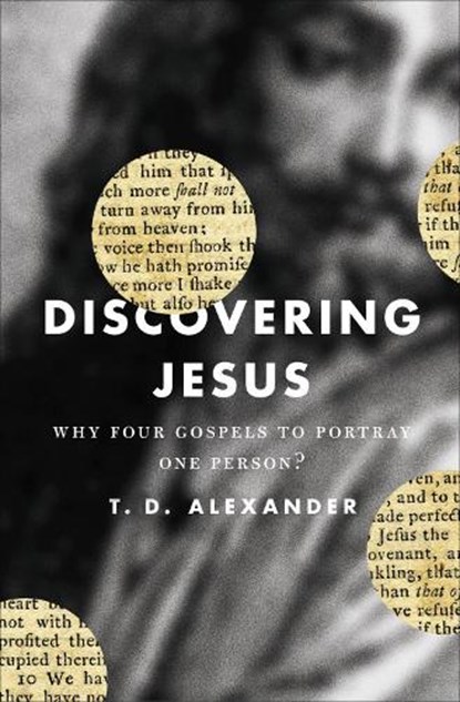 DISCOVERING JESUS, T Desmond Alexander - Paperback - 9781433520051