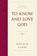 To Know and Love God, David K. Clark - Gebonden - 9781433521898