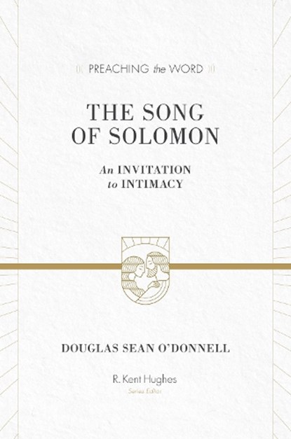 The Song of Solomon, Douglas Sean O'Donnell - Gebonden - 9781433523380