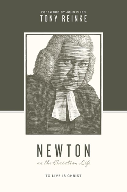 Newton on the Christian Life, Tony Reinke - Paperback - 9781433539718
