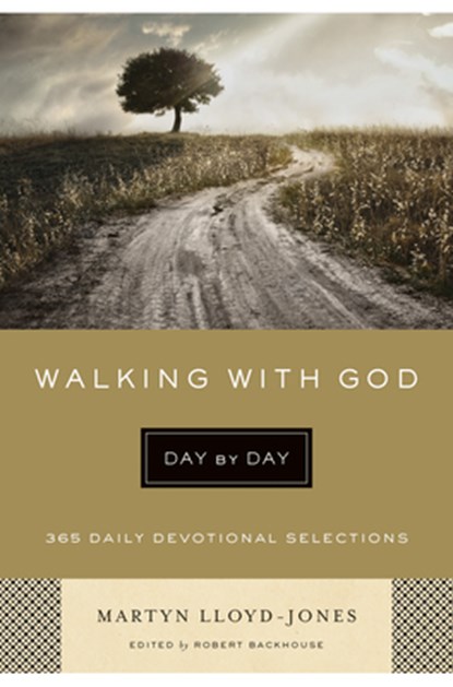 Walking with God Day by Day, Martyn Lloyd-Jones - Paperback - 9781433541827