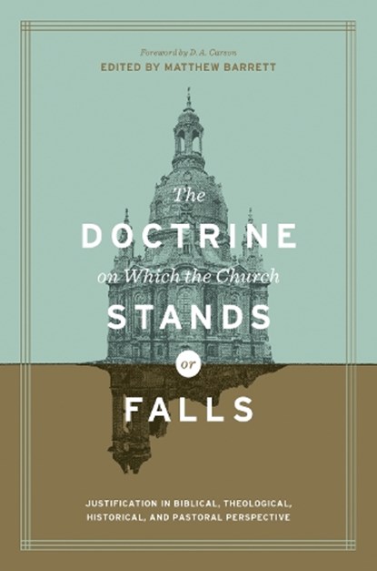 The Doctrine on Which the Church Stands or Falls, Matthew Barrett - Gebonden - 9781433555411