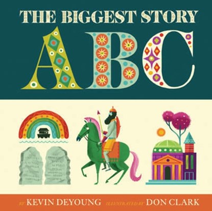 The Biggest Story ABC, Kevin DeYoung - Gebonden - 9781433558184