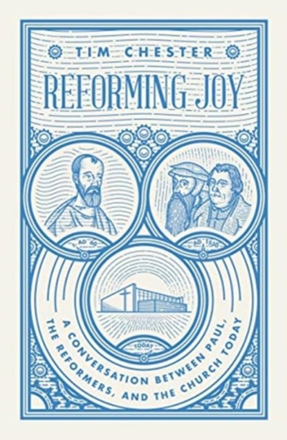 REFORMING JOY, CHESTER TIM - Paperback - 9781433558429