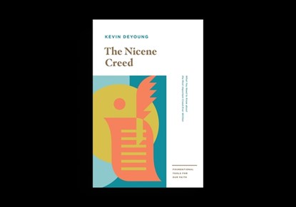 The Nicene Creed, Kevin DeYoung - Paperback - 9781433559754