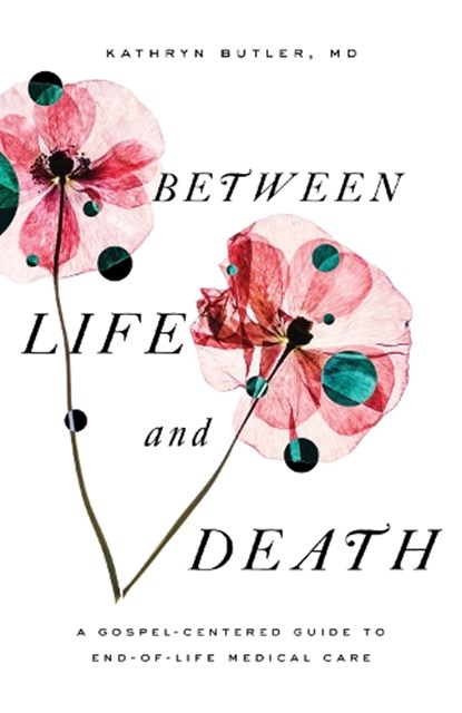 Between Life and Death, Kathryn Butler - Paperback - 9781433561016