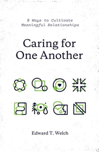 Caring for One Another, Edward T. Welch - Paperback - 9781433561092
