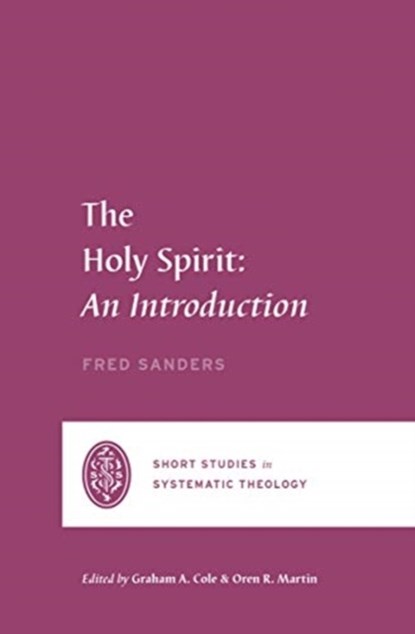 The Holy Spirit, Fred Sanders - Paperback - 9781433561436