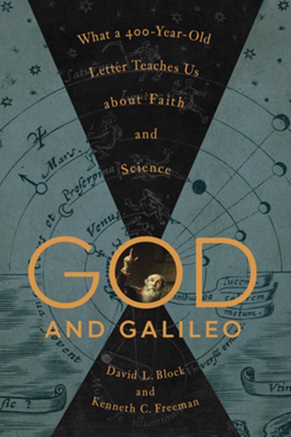 God and Galileo, David L. Block ; Kenneth C. Freeman - Gebonden - 9781433562891
