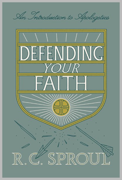 Defending Your Faith, R. C. Sproul - Paperback - 9781433563782