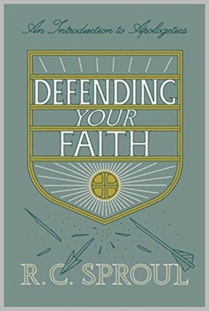 Defending Your Faith, R. C. Sproul - Paperback - 9781433563782