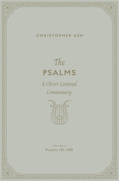 The Psalms, Christopher Ash - Gebonden - 9781433563973