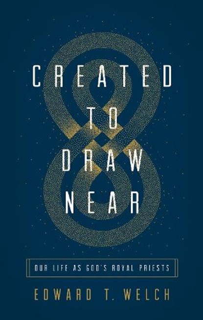 Created to Draw Near, Edward T. Welch - Paperback - 9781433566387