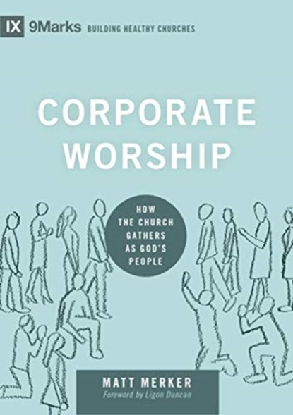 Corporate Worship, MERKER,  Matt - Gebonden - 9781433569821