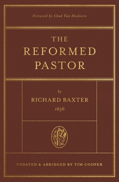 The Reformed Pastor, Richard Baxter - Gebonden - 9781433573187