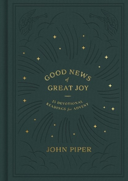 Good News of Great Joy, John Piper - Gebonden - 9781433573231