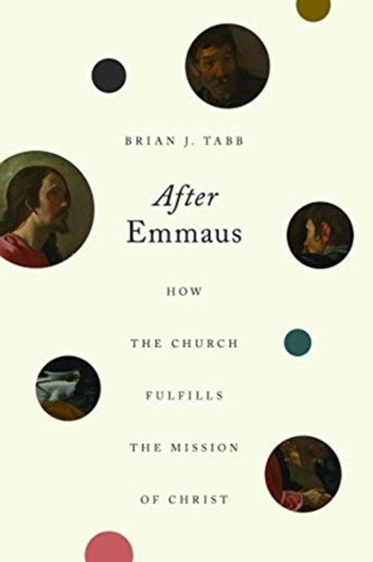 After Emmaus, Brian J. Tabb - Paperback - 9781433573842
