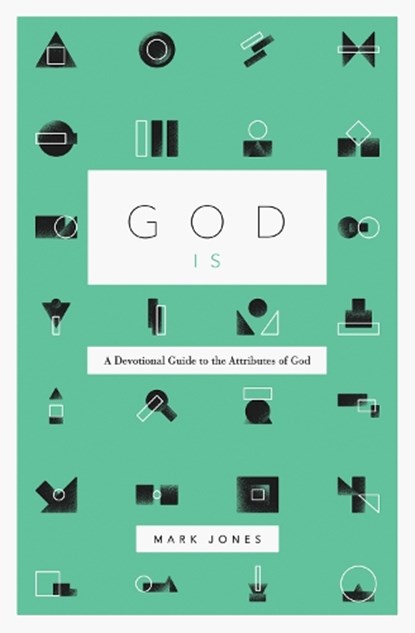 God Is, Mark Jones - Paperback - 9781433574238