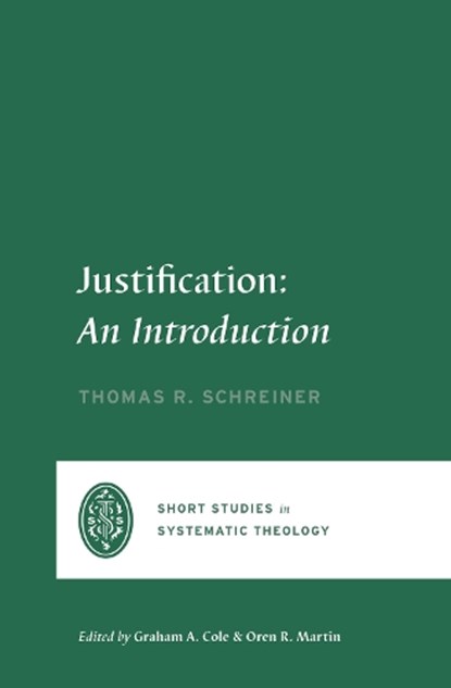 Justification, Thomas R. Schreiner - Paperback - 9781433575730