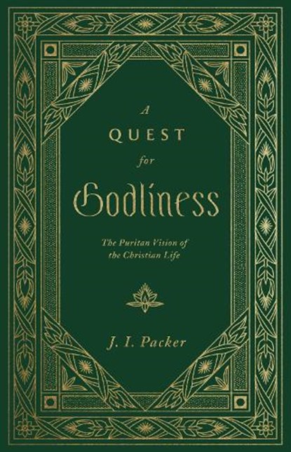 A Quest for Godliness, J. I. Packer - Gebonden - 9781433578953
