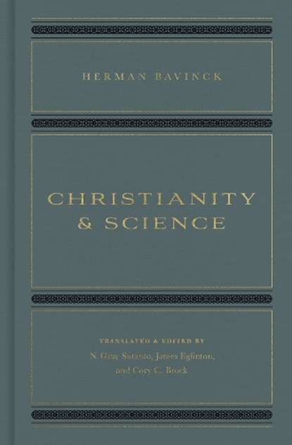 Christianity and Science, Herman Bavinck - Gebonden - 9781433579202
