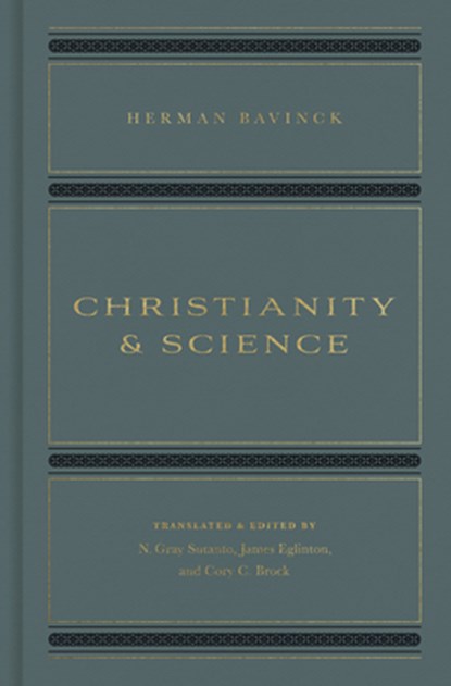 Christianity and Science, Herman Bavinck - Gebonden - 9781433579202