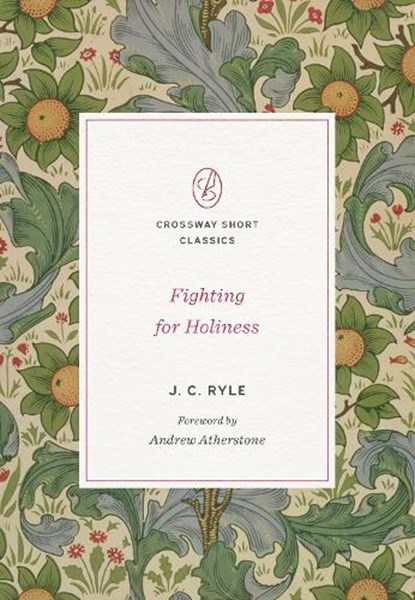 Fighting for Holiness, J. C. Ryle - Paperback - 9781433580086