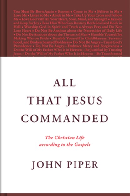All That Jesus Commanded, John Piper - Gebonden - 9781433585050