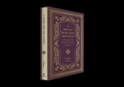 O Sacred Head, Now Wounded, Jonathan Gibson - Gebonden - 9781433587900