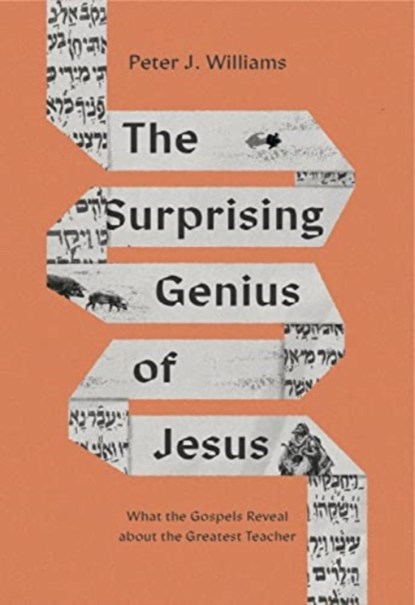 The Surprising Genius of Jesus, Peter J. Williams - Paperback - 9781433588365