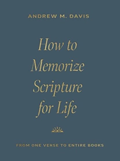 How to Memorize Scripture for Life, Andrew M. Davis - Paperback - 9781433591037
